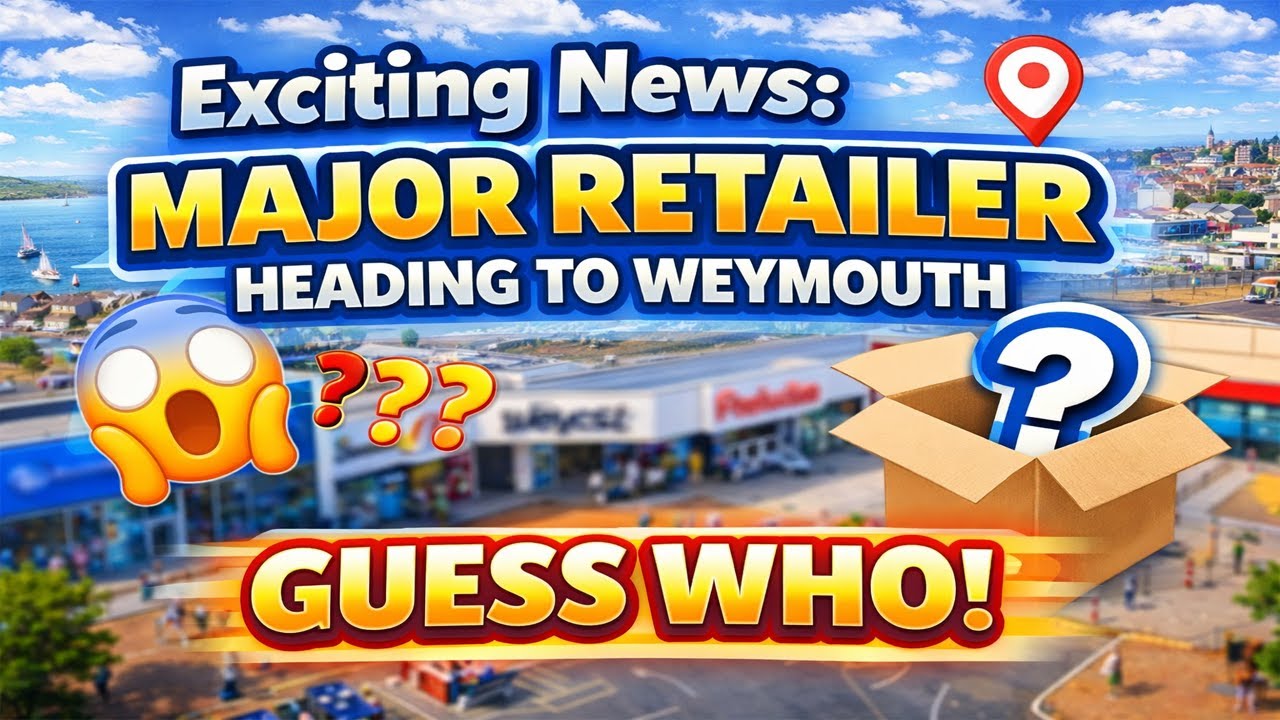 A HUGE Retailer Is Coming to Weymouth… Can You Guess Who? 😲