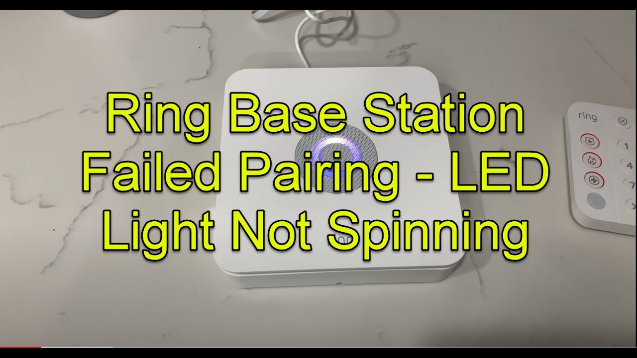 Ring Base Station Failed to Pair , LED Light  Stay Solid,  No Spinning LED -  What happened?