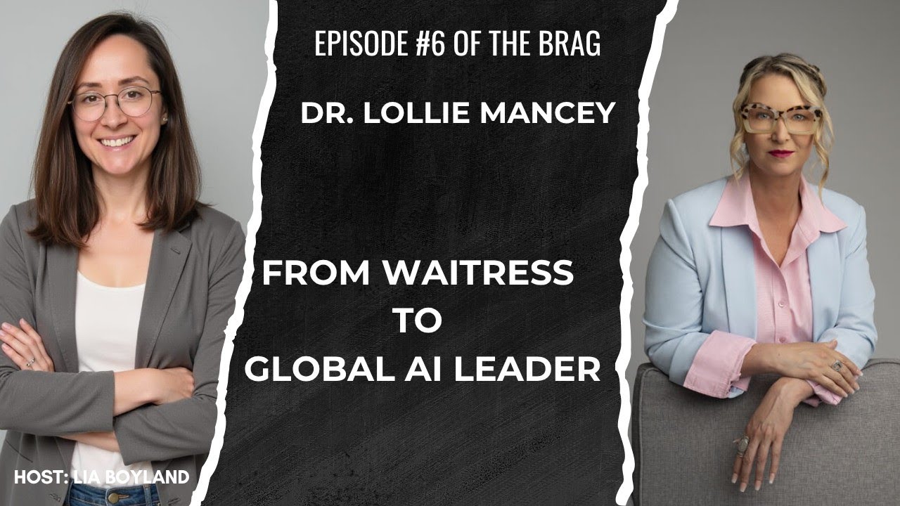 From Waitress to Global AI Leader - The Brag EP 6