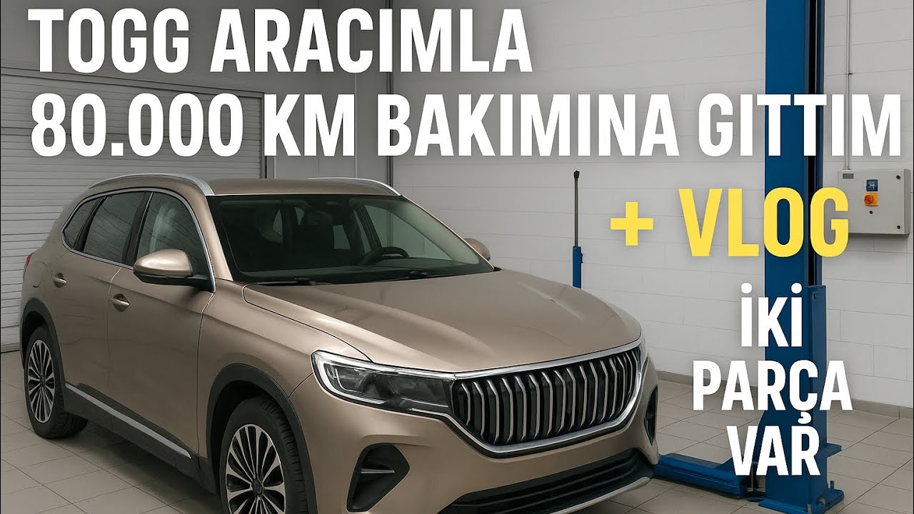 TOGG ARACIMLA 80.000 KM BAKIMINA GİTTİM | YENİ PARÇALAR, Fiyat ve Vlog Tadında Bir Gün