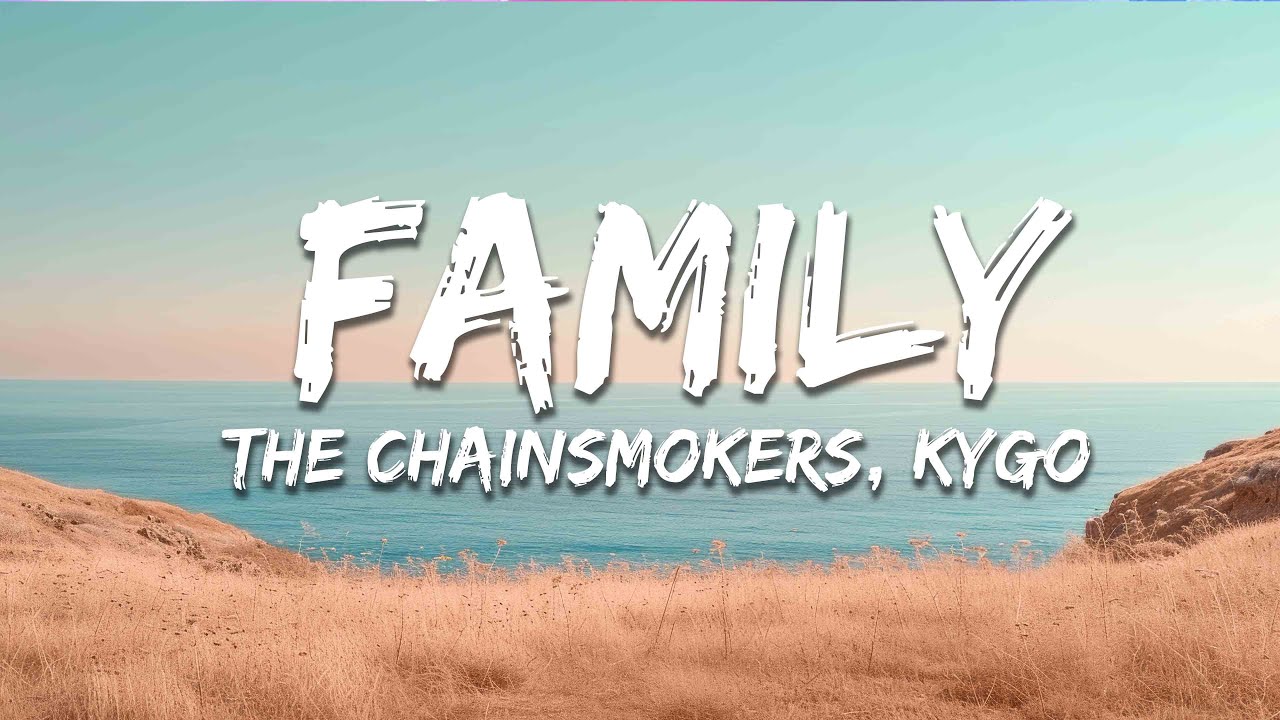 The Chainsmokers, Kygo - Family (Frank Walker Remix) [Lyrics]