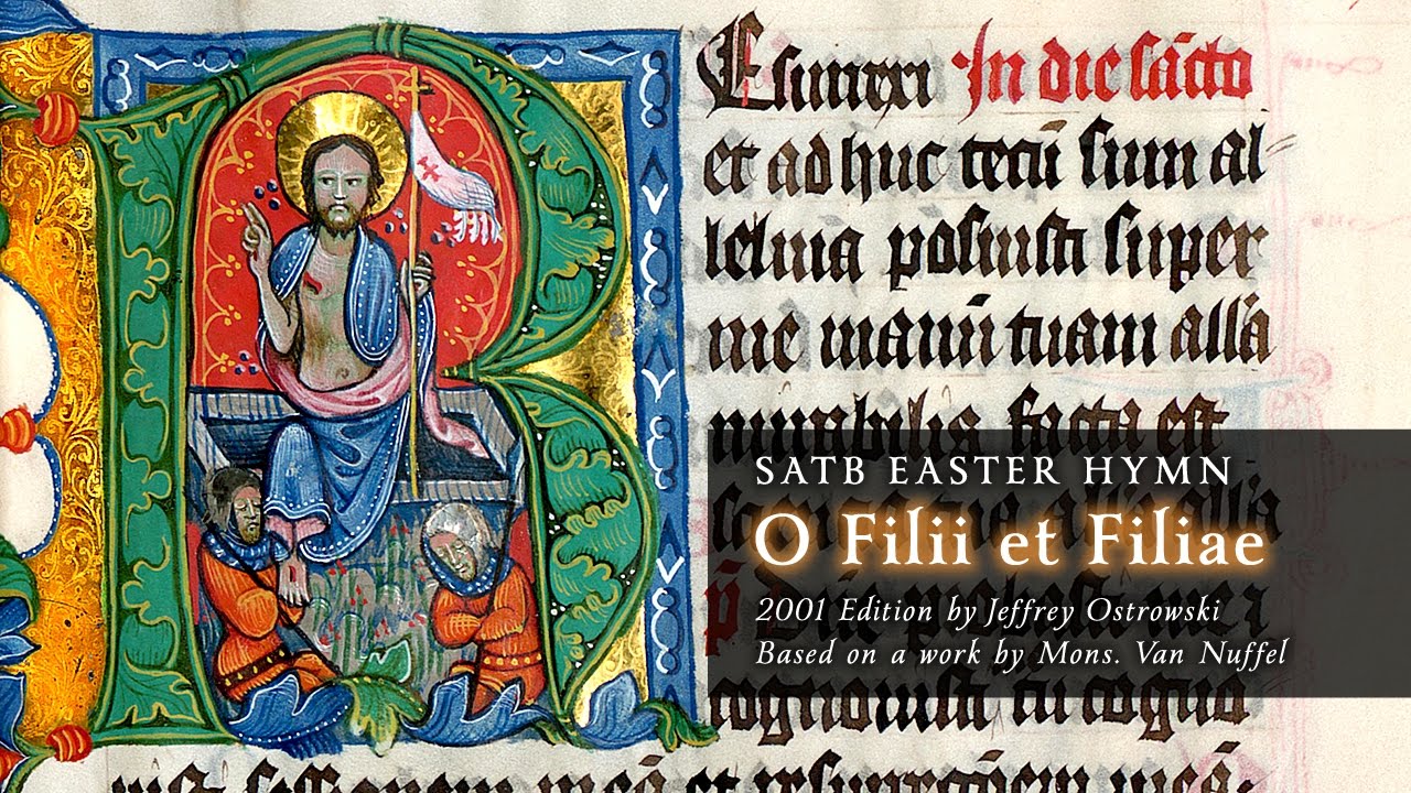&ldquo;O Filii Et Filiae&rdquo; (SATB) &bull; Ostrowski based on Msgr. Jules Van Nuffel