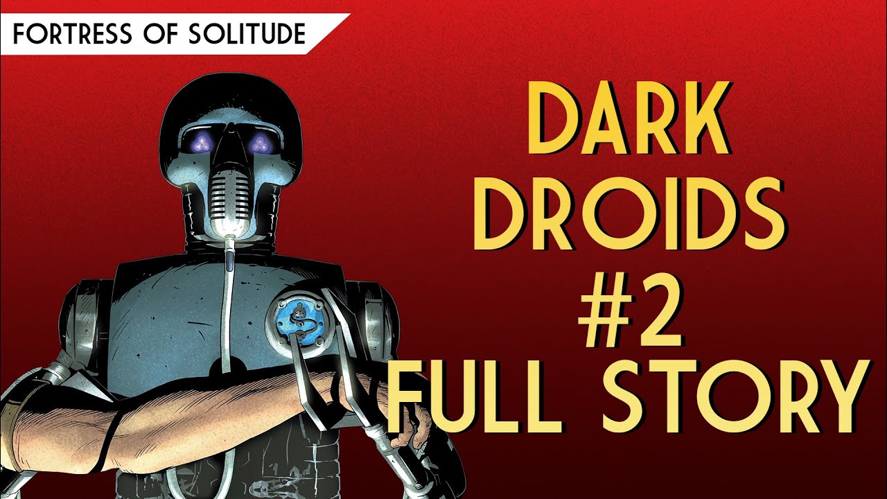 Dark Droids #2 | FULL STORY BREAKDOWN