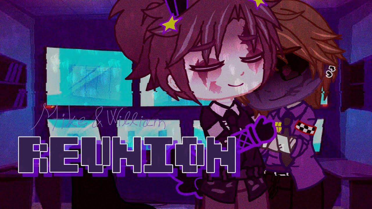 Michael and William reunion | gacha FNAF | Afton family