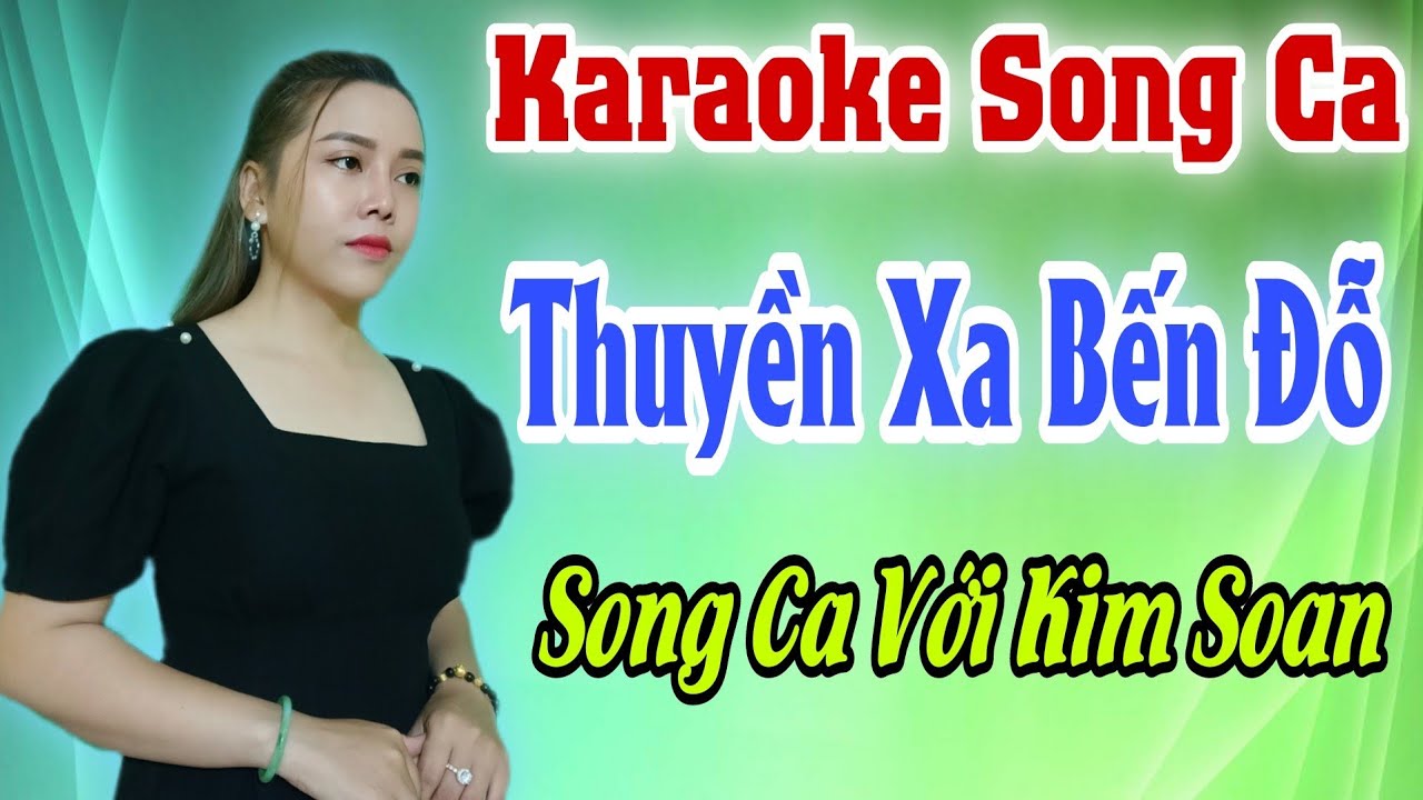 Karaoke Song Ca | Thuyền Xa Bến Đỗ | Thiếu Giọng Nam | Hát Với Kim Soan | Song Ca Với Ca Sĩ