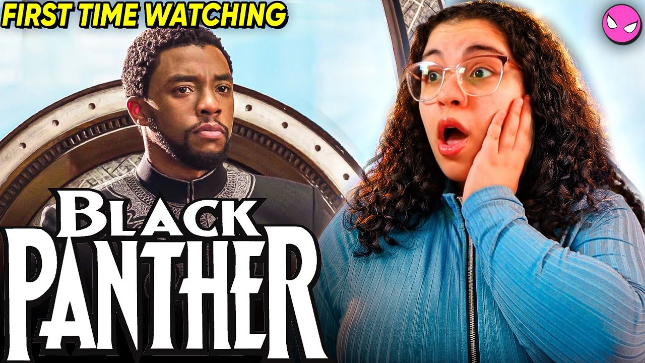 I Watched *BLACK PANTHER* For The First Time!