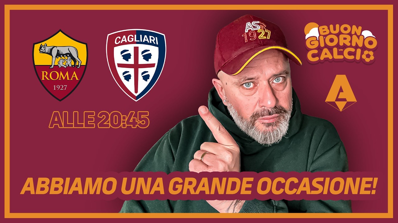 ROMA-CAGLIARI: ABBIAMO una GRANDE OCCASIONE‼️