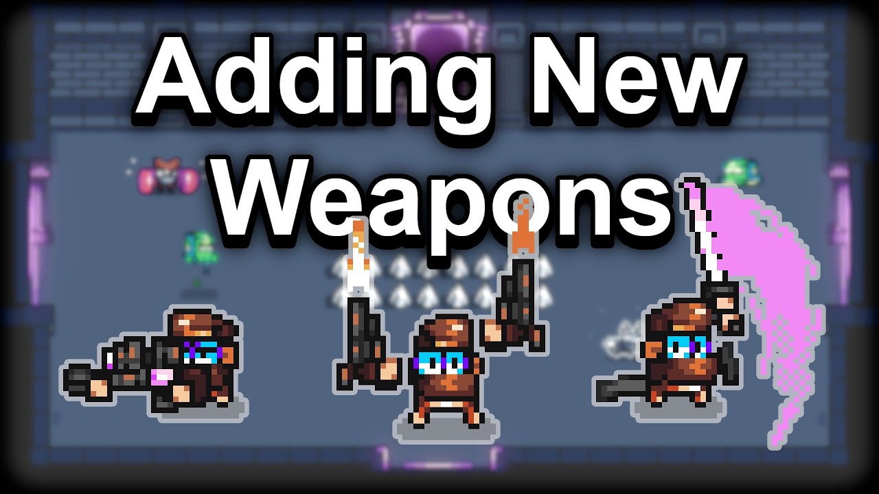 Adding 6 New Weapons To Our Roguelike │ Devlog 1
