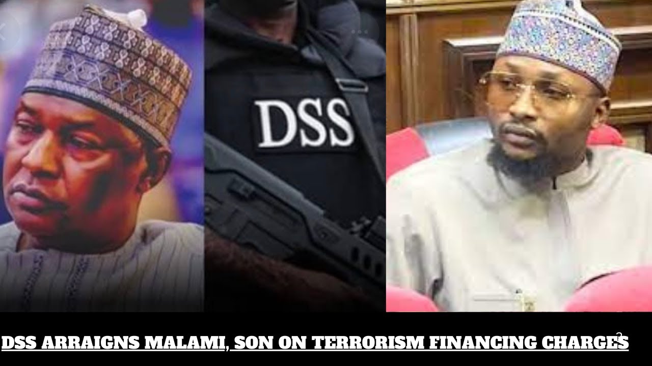 DSS ARRAIGNS MALAMI, SON ON TERRORISM FINANCING CHARGES