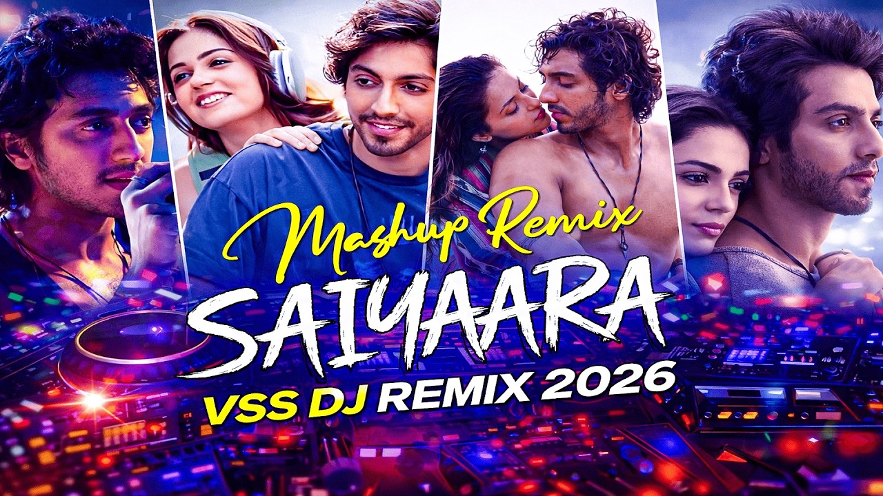 Saiyaara DJ Mashup 💥 | New Bollywood Mashup Remix 2026 | VSS DJ Remix Official #vss #djremix2026