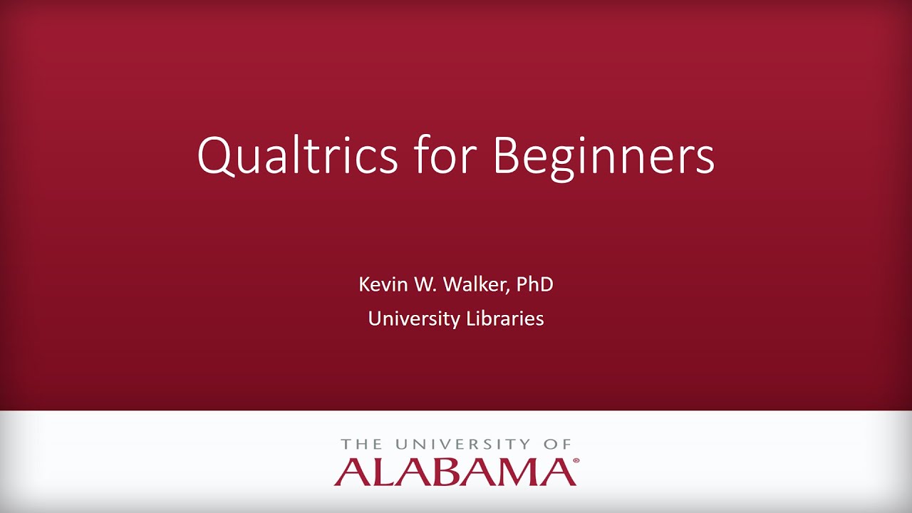 Qualtrics For Beginners (UA Libraries RDS Workshop)