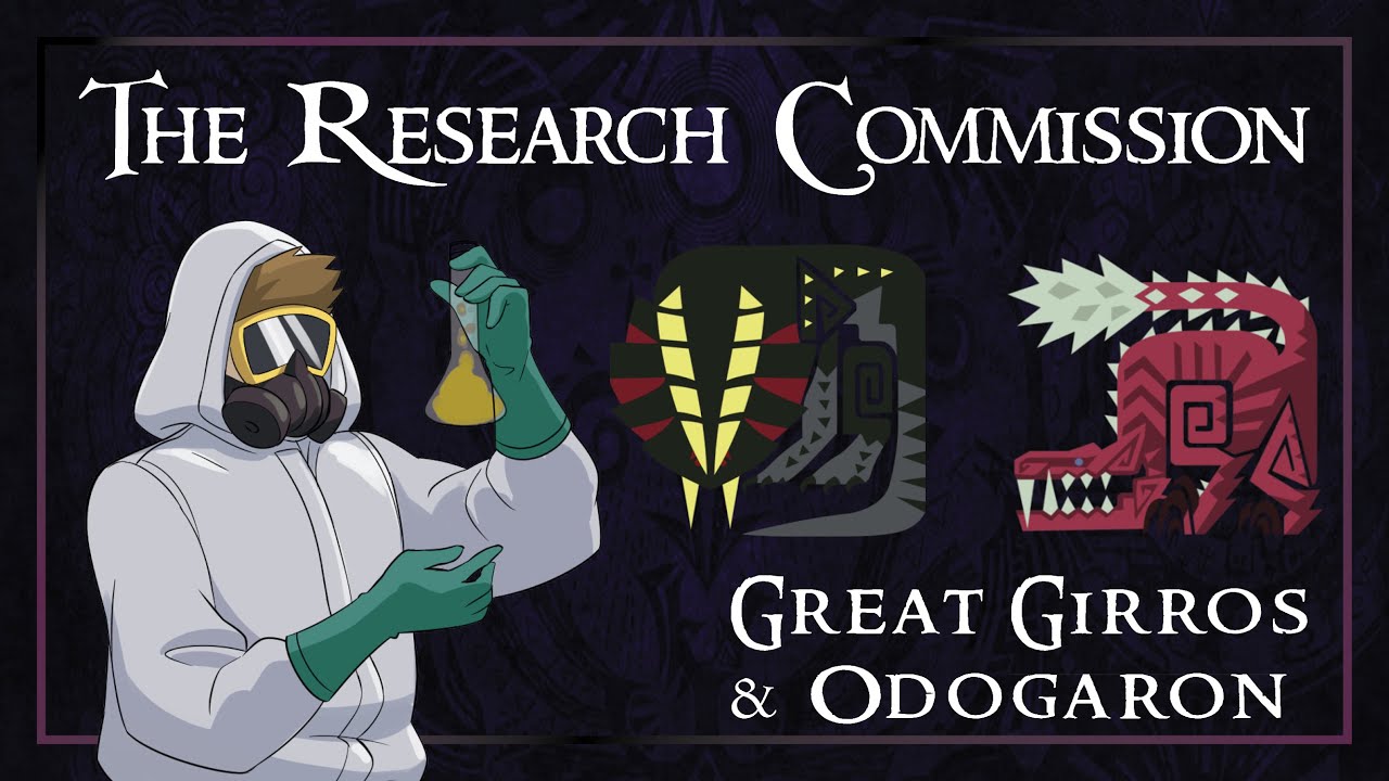 The Research Commission studies Great Girros and Odogaron