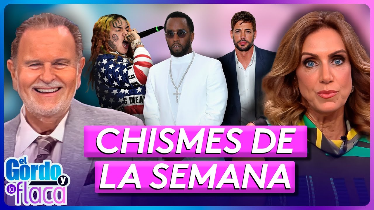 P Diddy, 6ix9ine, William Levy | Lo Mejor de la Semana | El Gordo y La Flaca