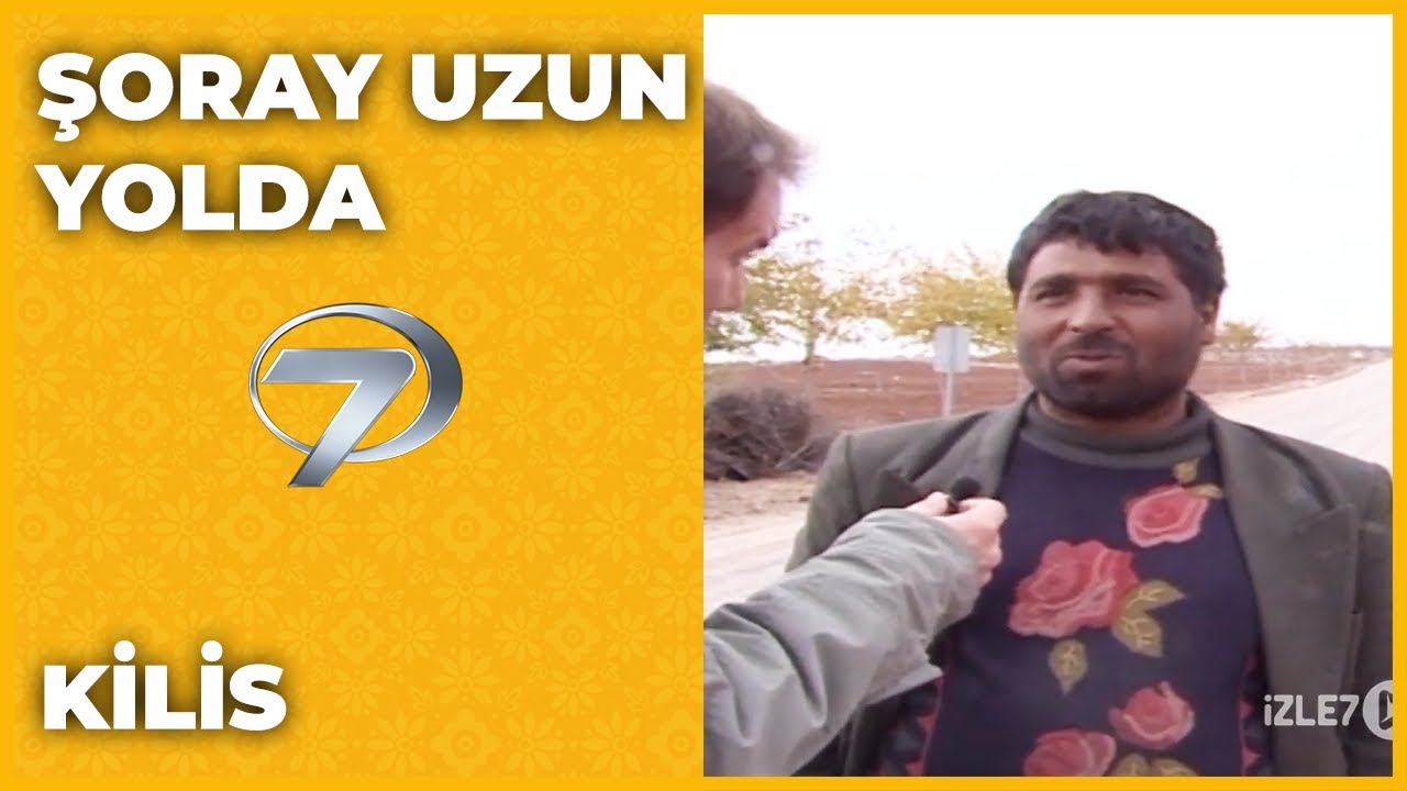 Kilis - Şoray Uzun Yolda