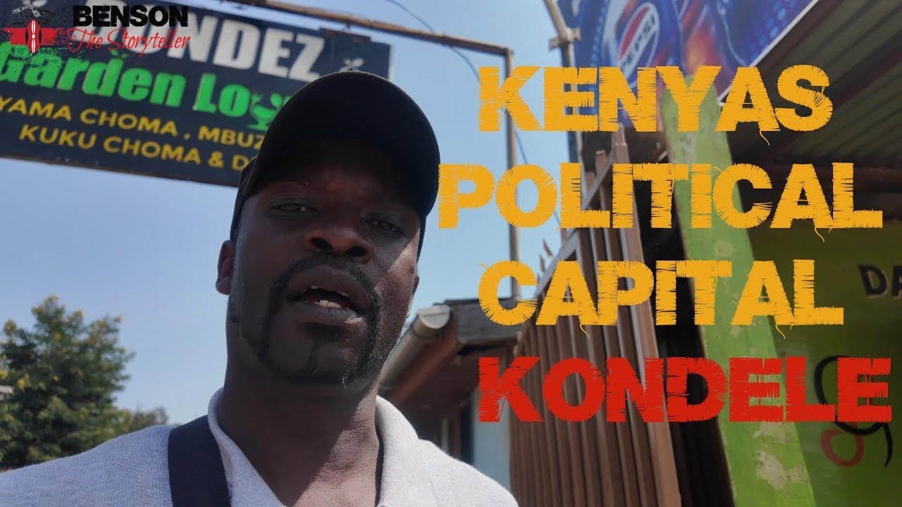 KONDELE: KENYAS UNOFFICIAL POLITICAL CAPITAL