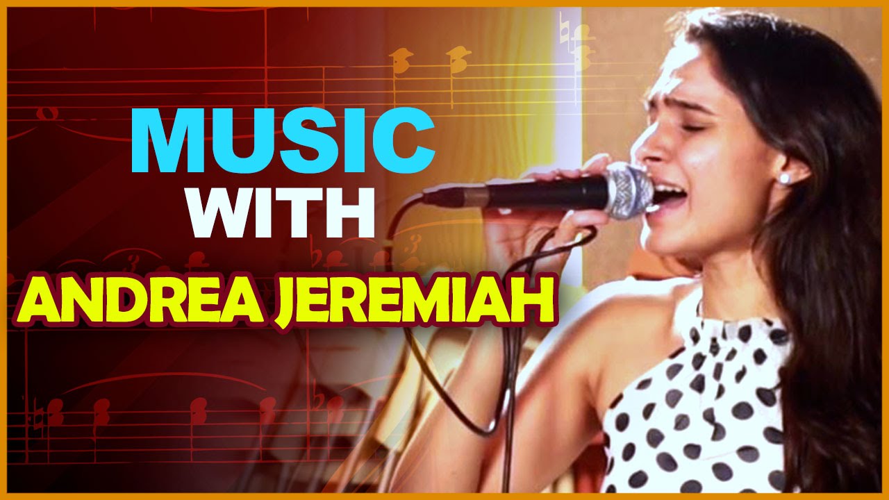 Music with Andrea Jeremiah | Andrea | Songs | Singer | Anil Talkies | Anil Srinivasan