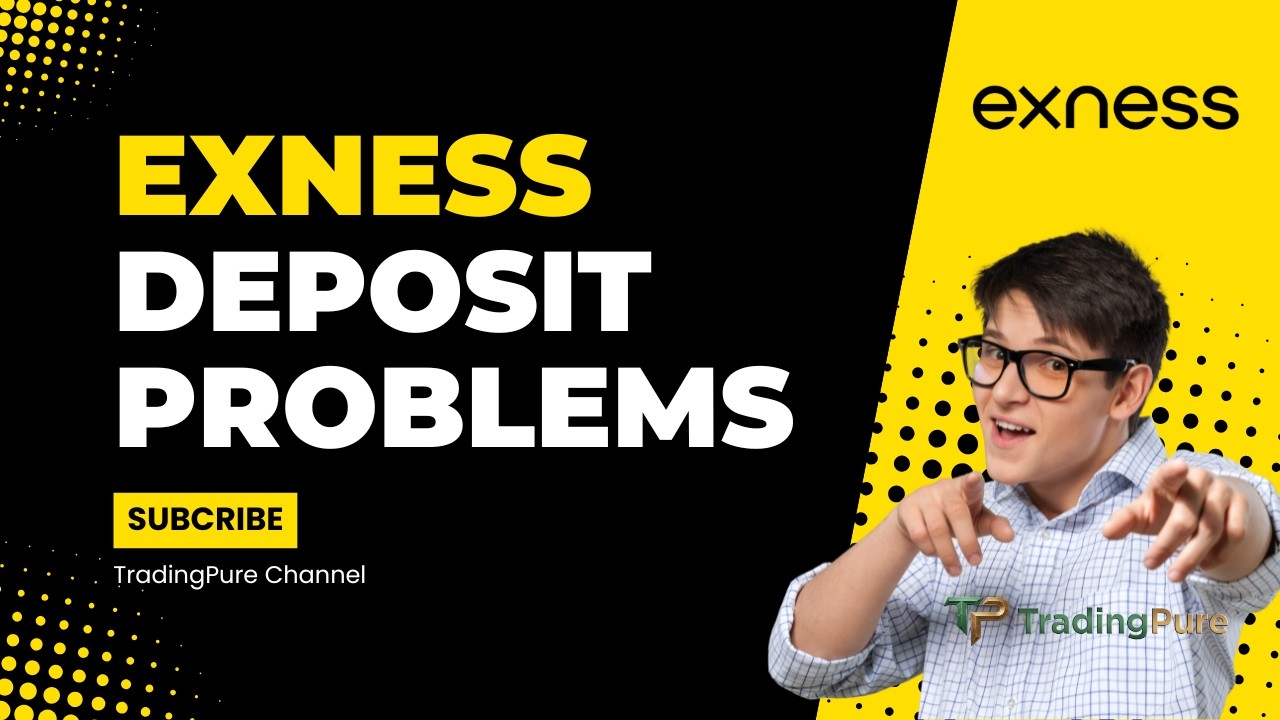 Exness Deposit Problems: 5 Common Reasons You Can&rsquo;t Fund Your Account (Fix Fast!)
