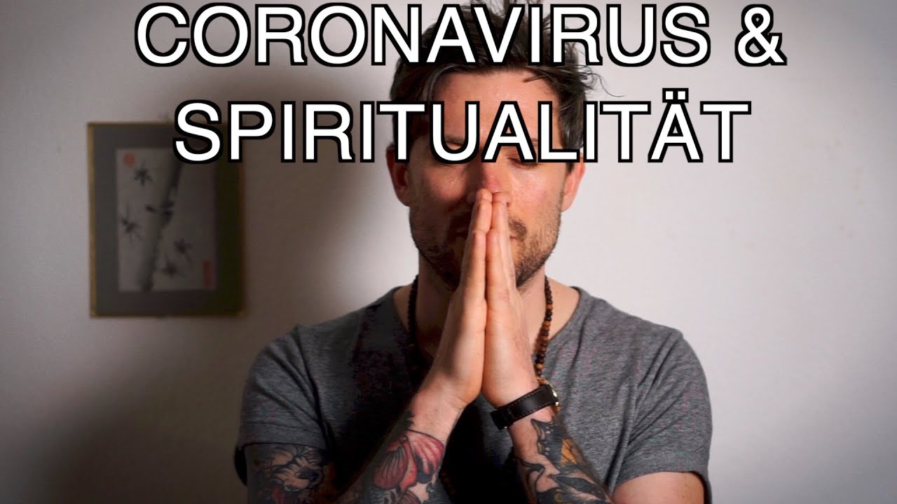 Coronavirus und Spiritualit&auml;t