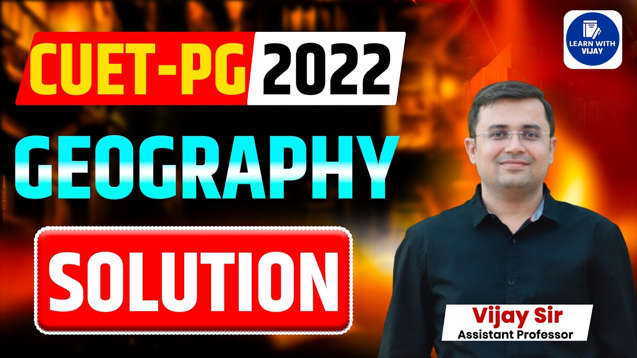 CUET PG Geography PYQ answer key with detailed explanation | 2022
