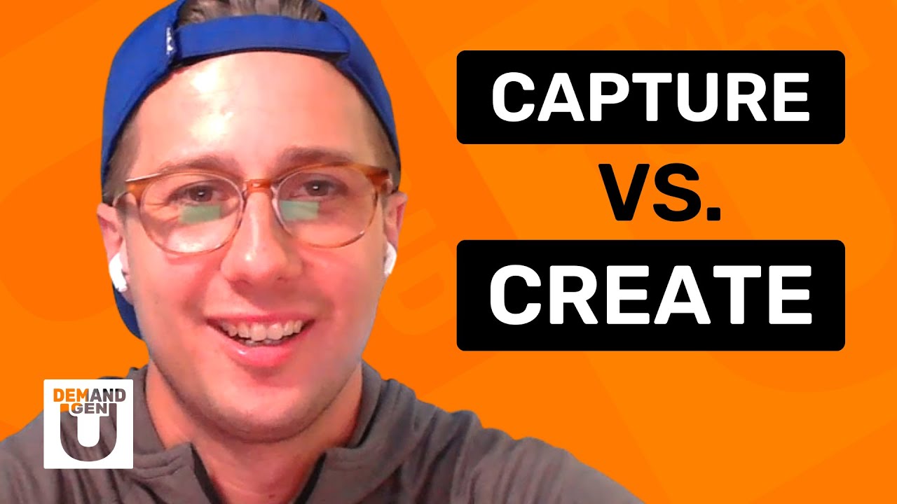 Capturing Demand vs. Creating Demand: What Should You Focus On?