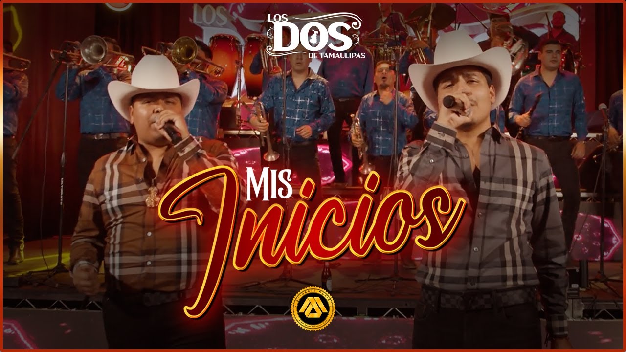 LOS DOS DE TAMAULIPAS - Mis Inicios (En Vivo)