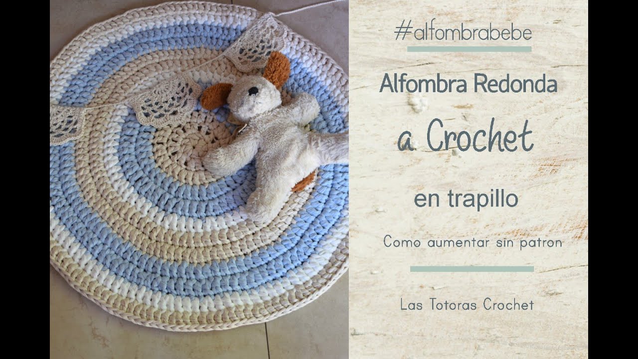 Tutorial alfombra redonda - Tapete -Crochet con totora/ trapillo | Las Totoras Alfombras