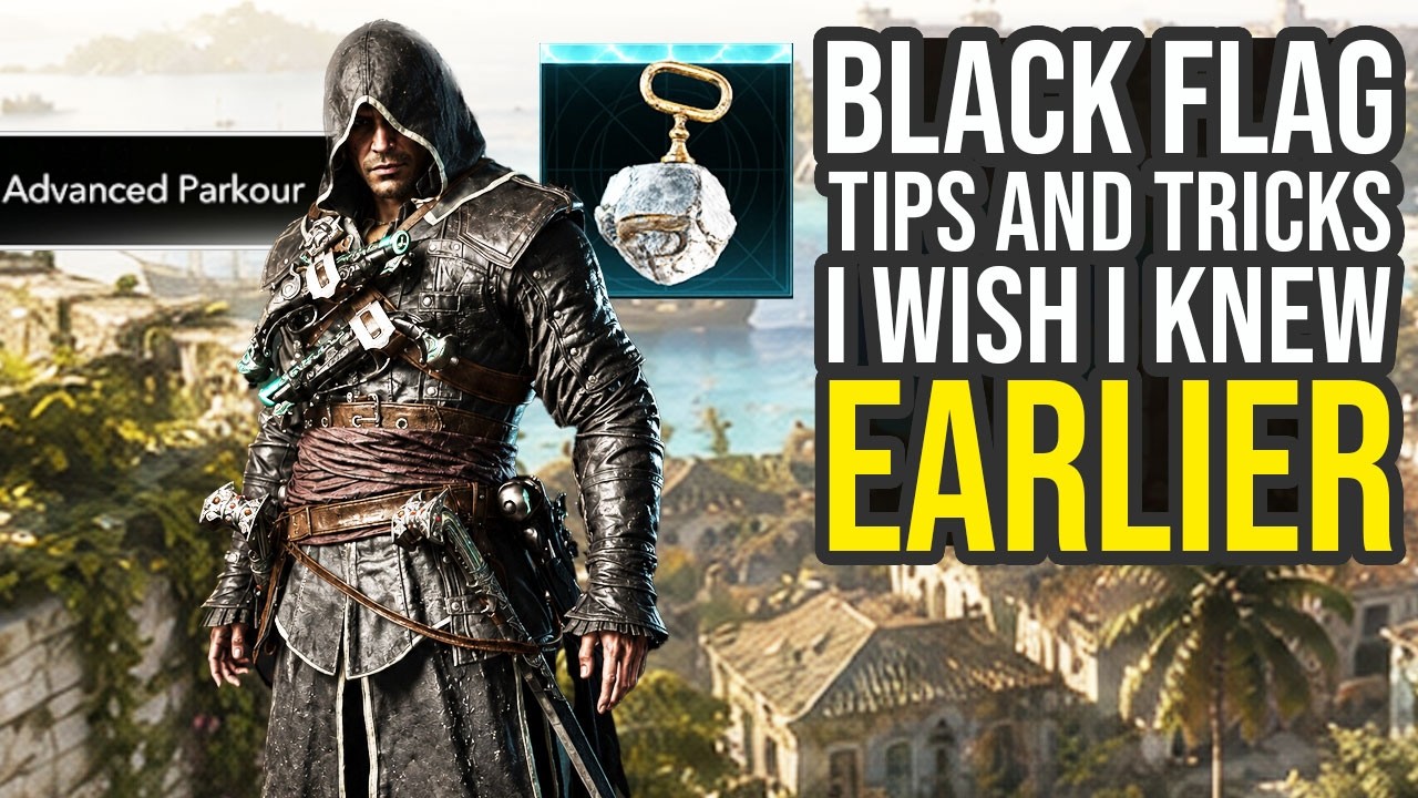 Tips And Tricks I Wish I Knew Earlier In Assassin's Creed Black Flag Resynced...