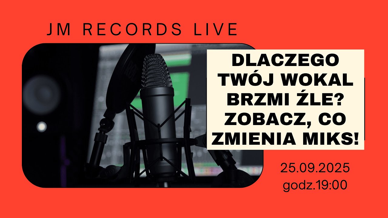 JM Records Live #004 | Dlaczego Tw&oacute;j wokal brzmi źle? Zobacz, co zmienia miks