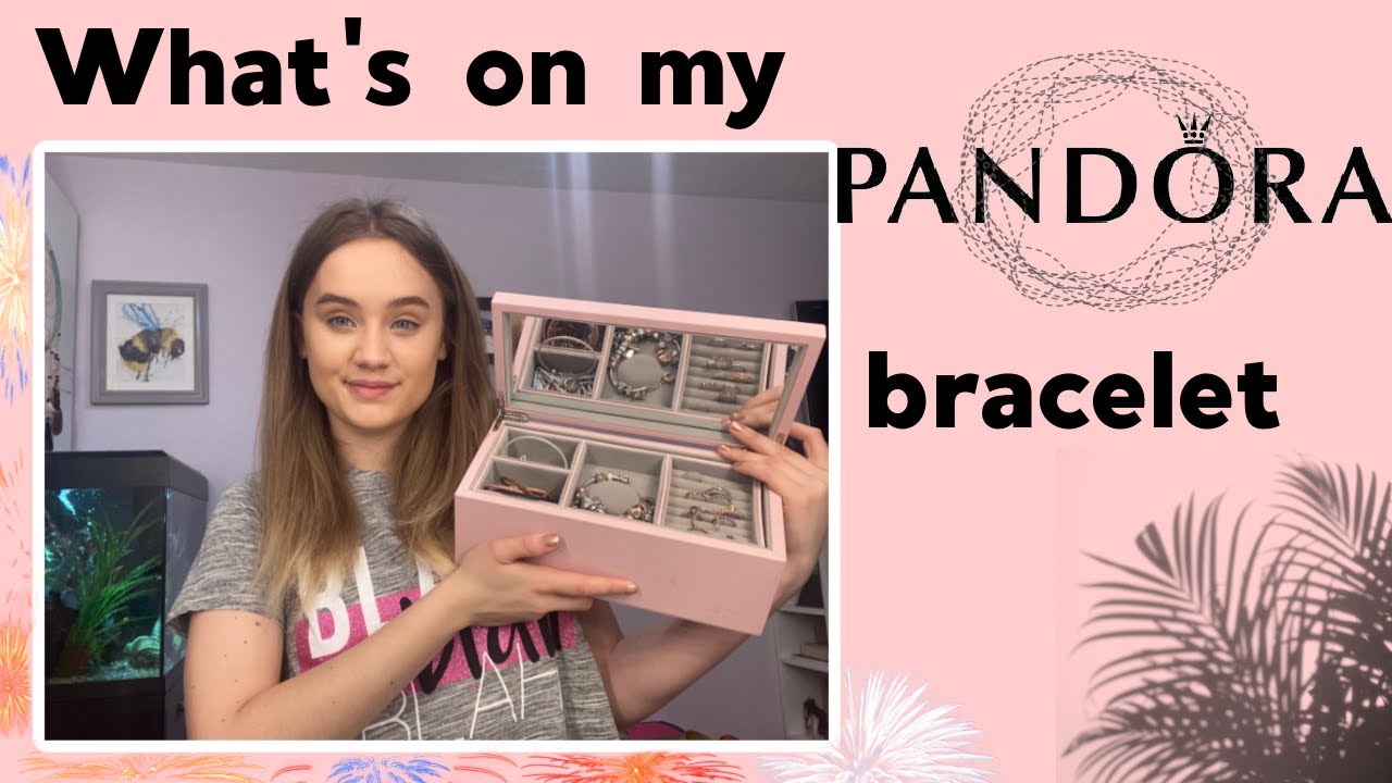 WHATS ON MY PANDORA BRACELET| Pandora reorganise 2020 | Natalie Jade