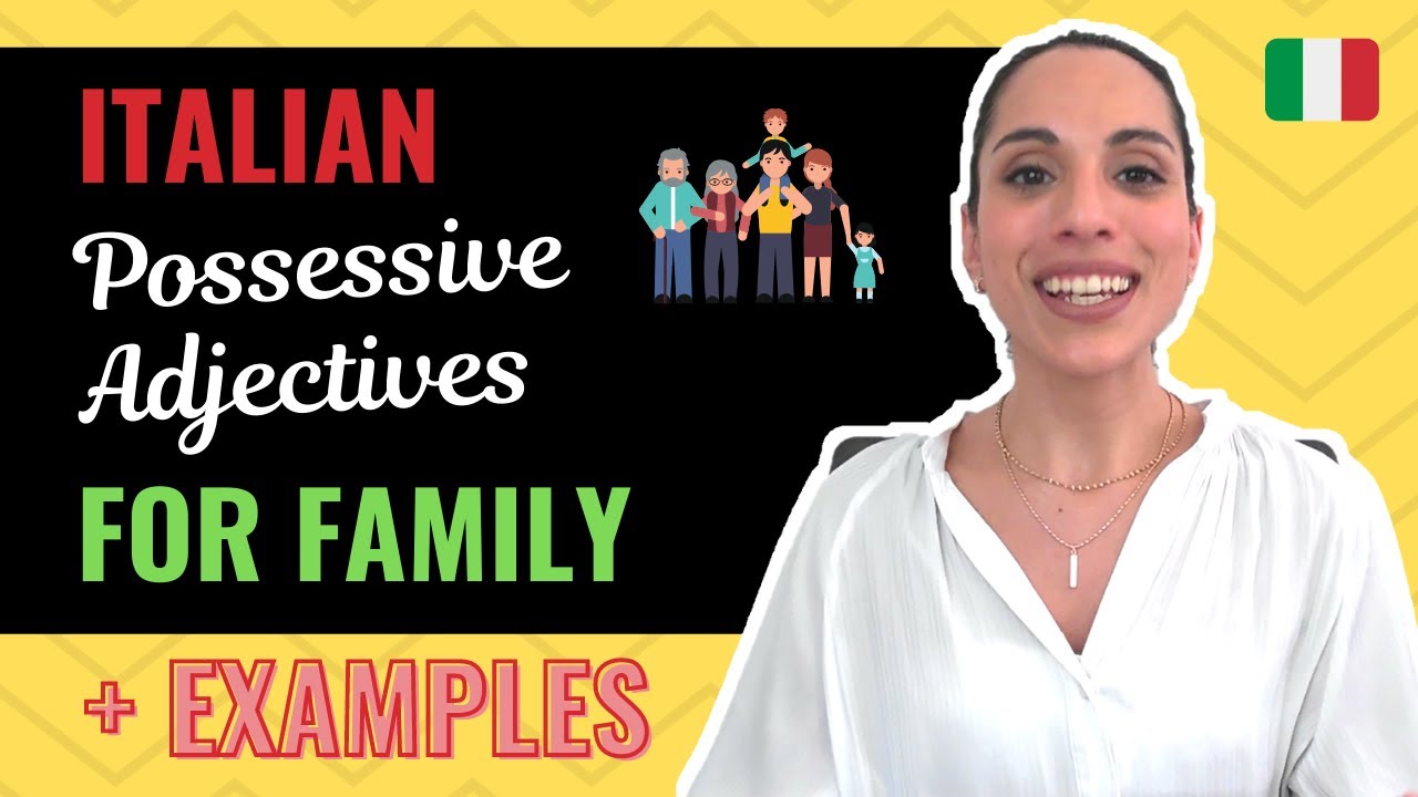 Italian Possessive Adjectives for Family + EXAMPLES