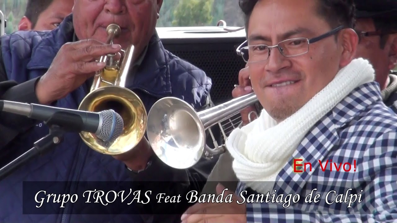Grupo Trovas feat Banda Santiago de Calpi