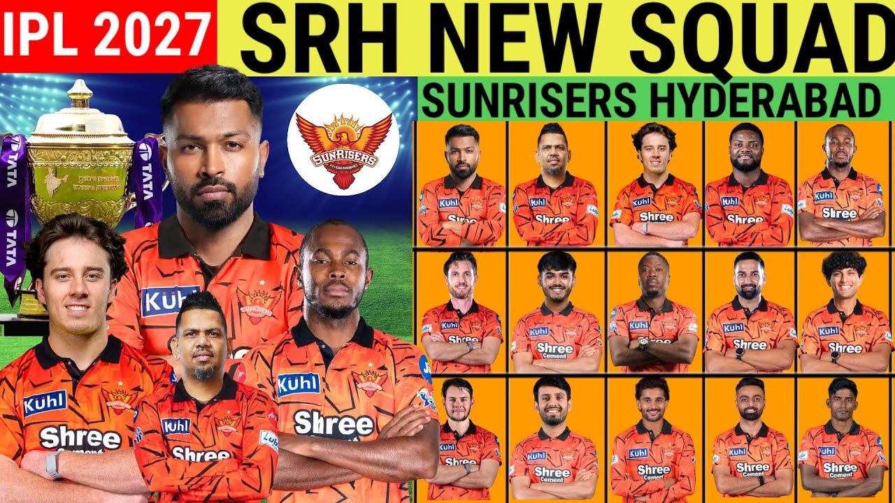 Sunrisers Hyderabad New Squad Ipl 2027🚨SRH New Squad Ipl 2027🔥IPL 2027 SRH New Squad | SRH New squad