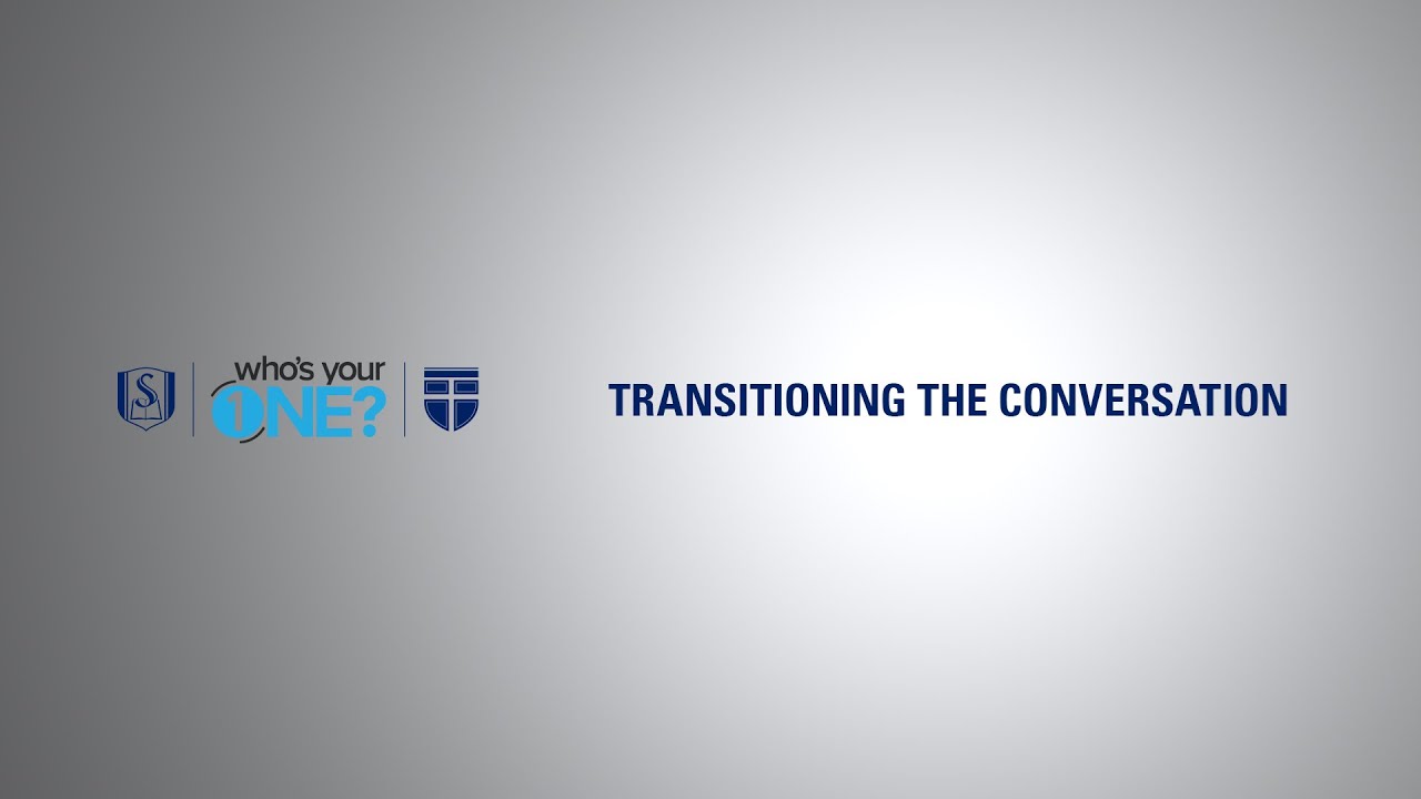 Who's Your One Training - Transitioning Conversations