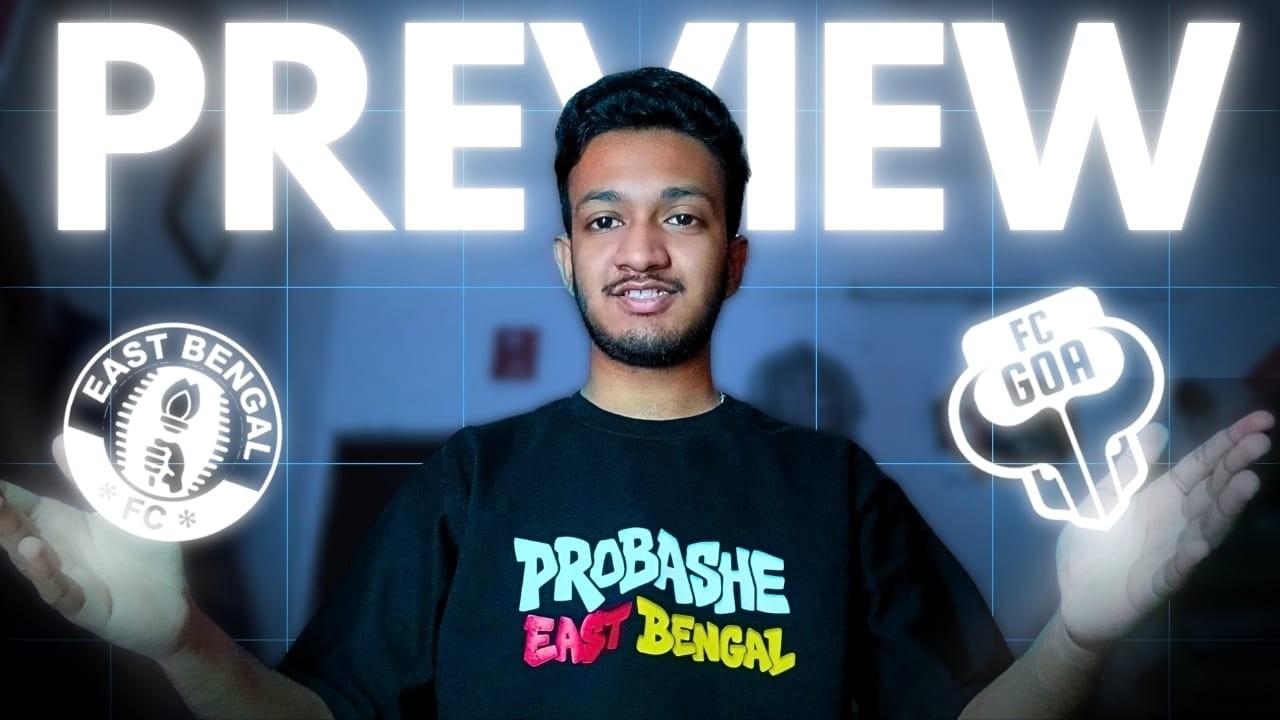 East Bengal FC vs FC Goa Preview | A Big Challenge for East Bengal | Two Up Front