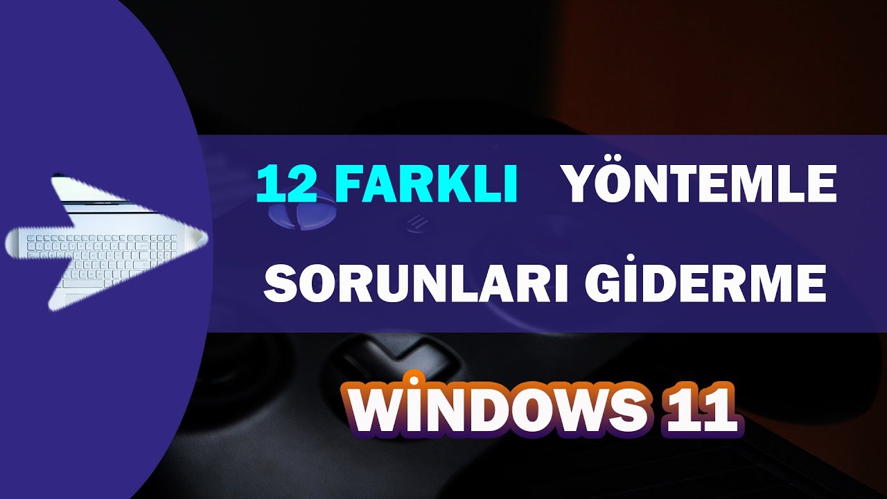 Windows 11 açılmıyor Siyah Ekranda Kalıyor Sorunu | 12 Adımda  Çözüm