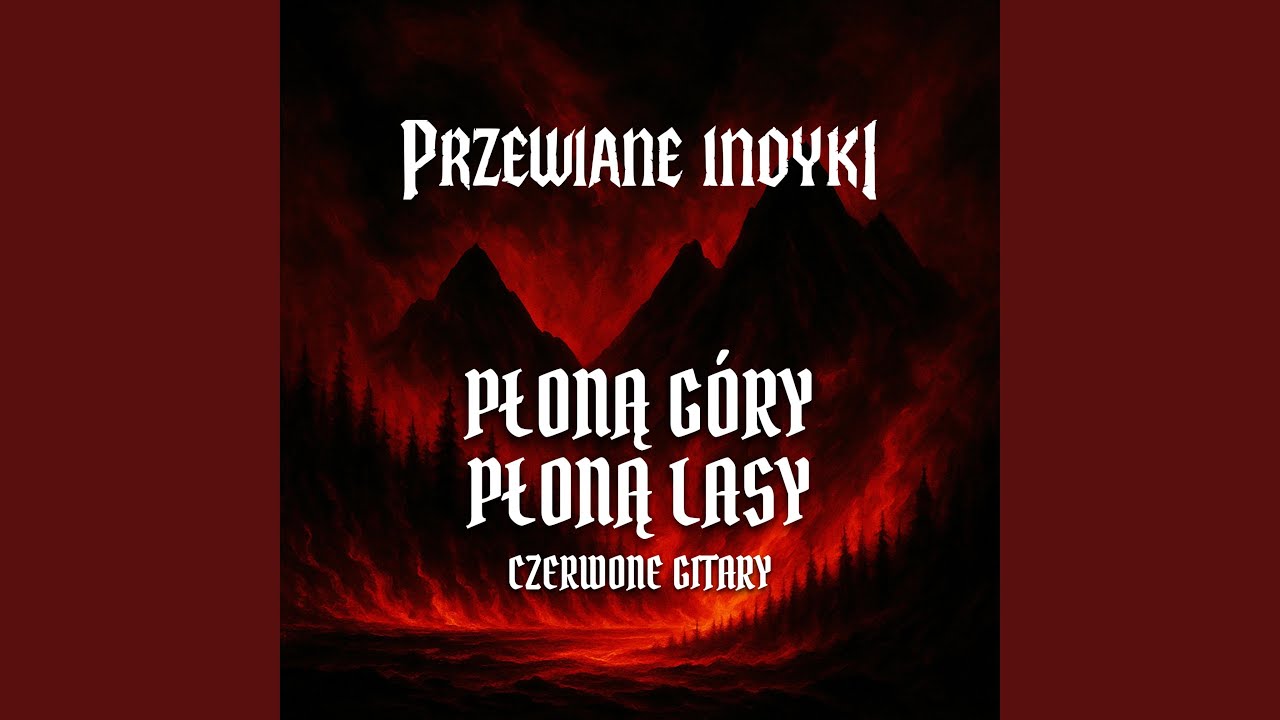 Płoną góry, płoną lasy