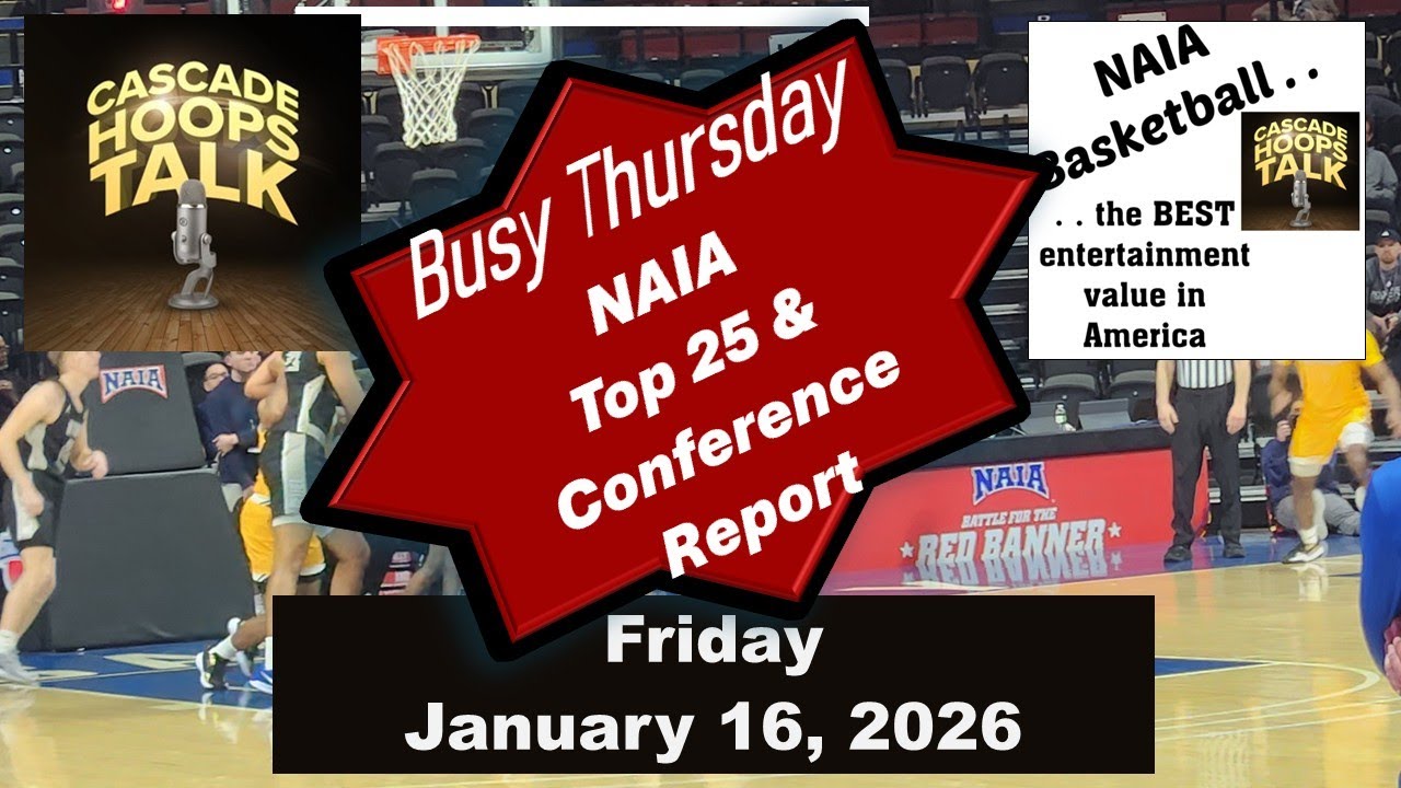 Season 7, Episode 82: BUSY Thursday: NAIA Top 25 and Conference Action Reports