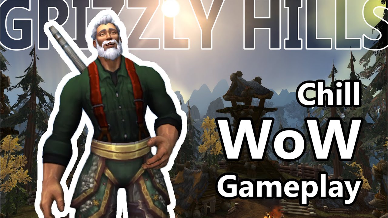 Grizzly Hills (Part 3) | Chill WoW Longplay | 4K No Commentary