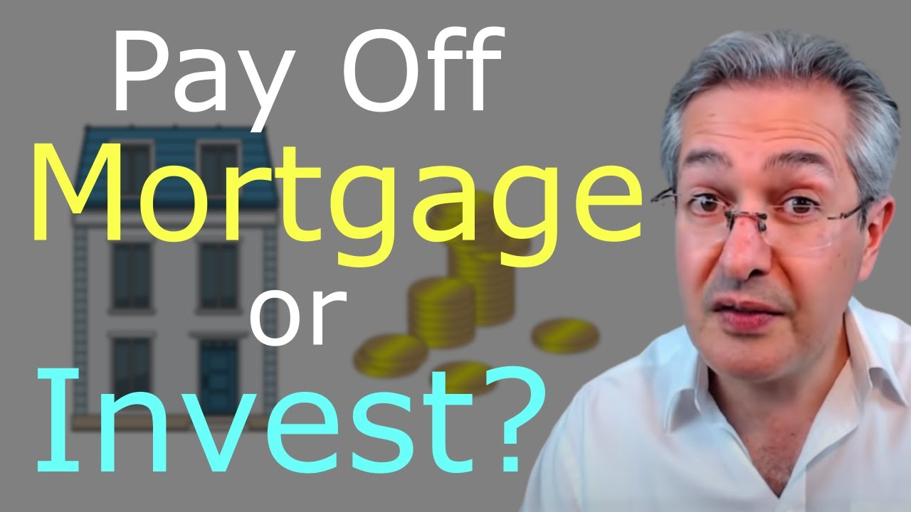 Invest or Pay Off Mortgage - Which is Best?