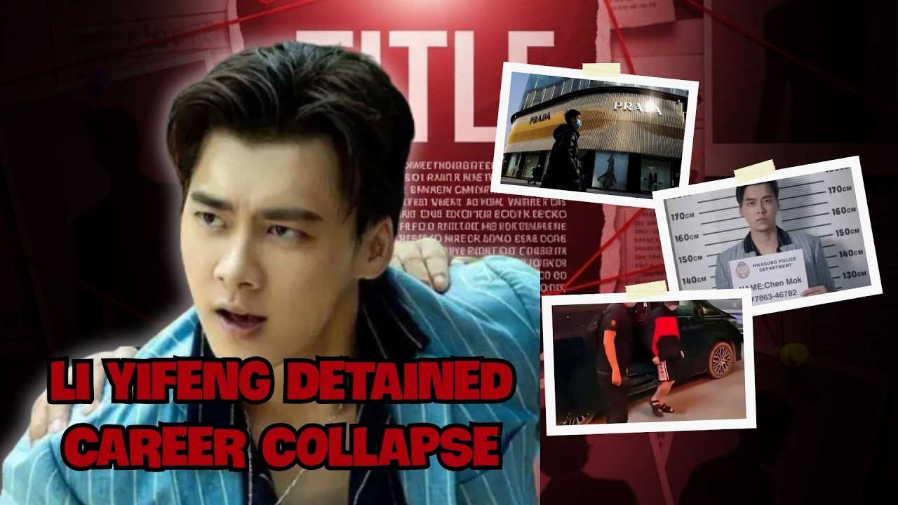 Li Yifeng Scandal Explained: Detention, Brand Fallout & China Celebrity Crackdown (2022–2025)