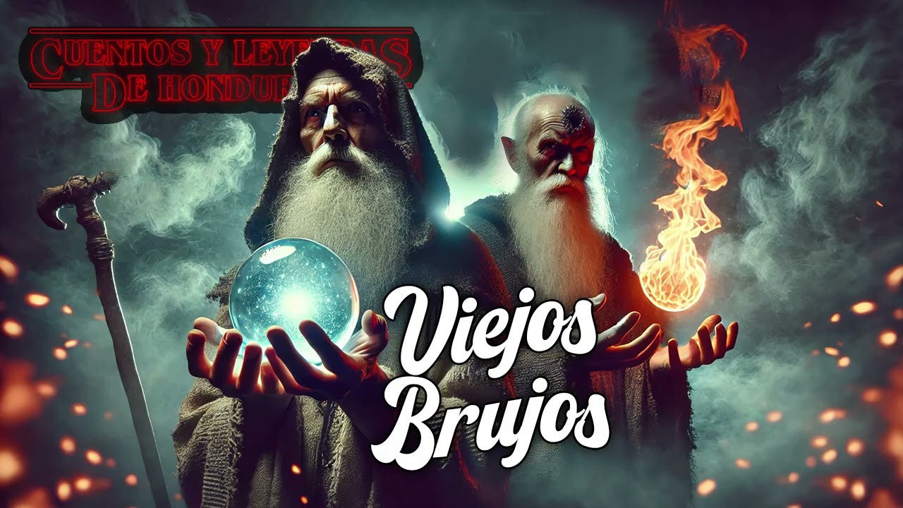 Viejos Brujos | Cuentos y Leyendas de Honduras