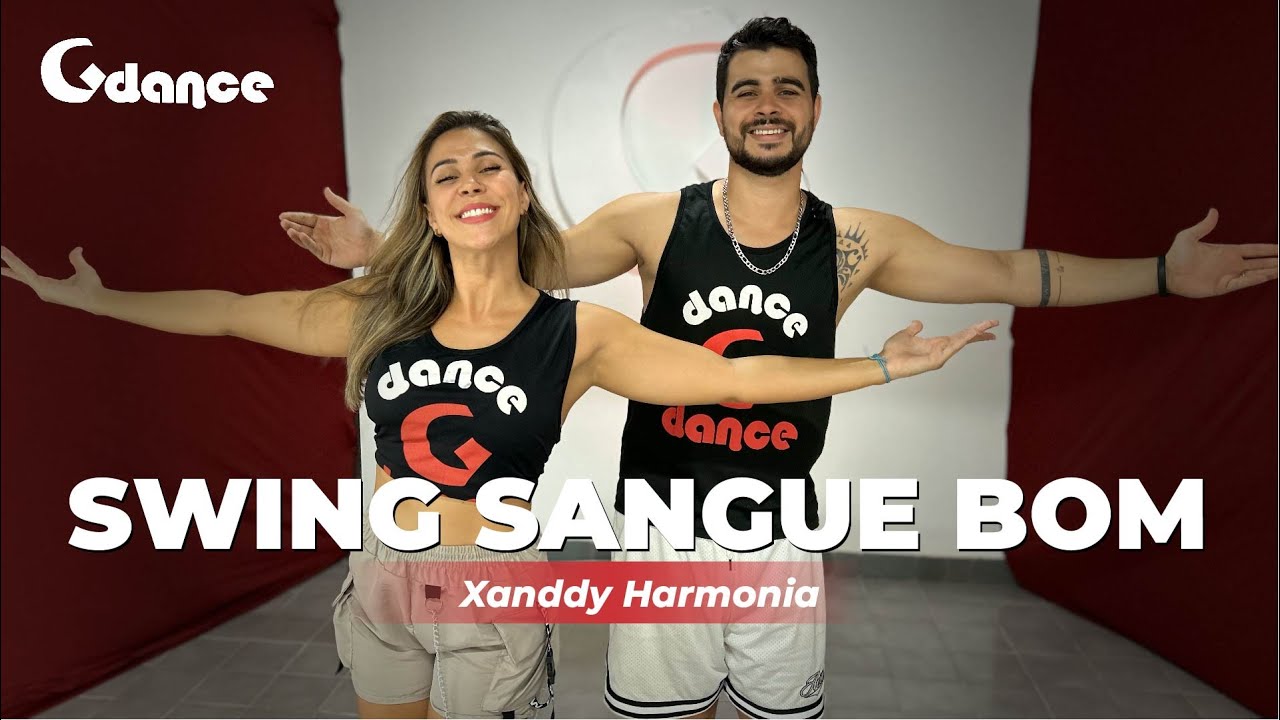 SWING SANGUE BOM - XANDDY HARMONIA - Gdance