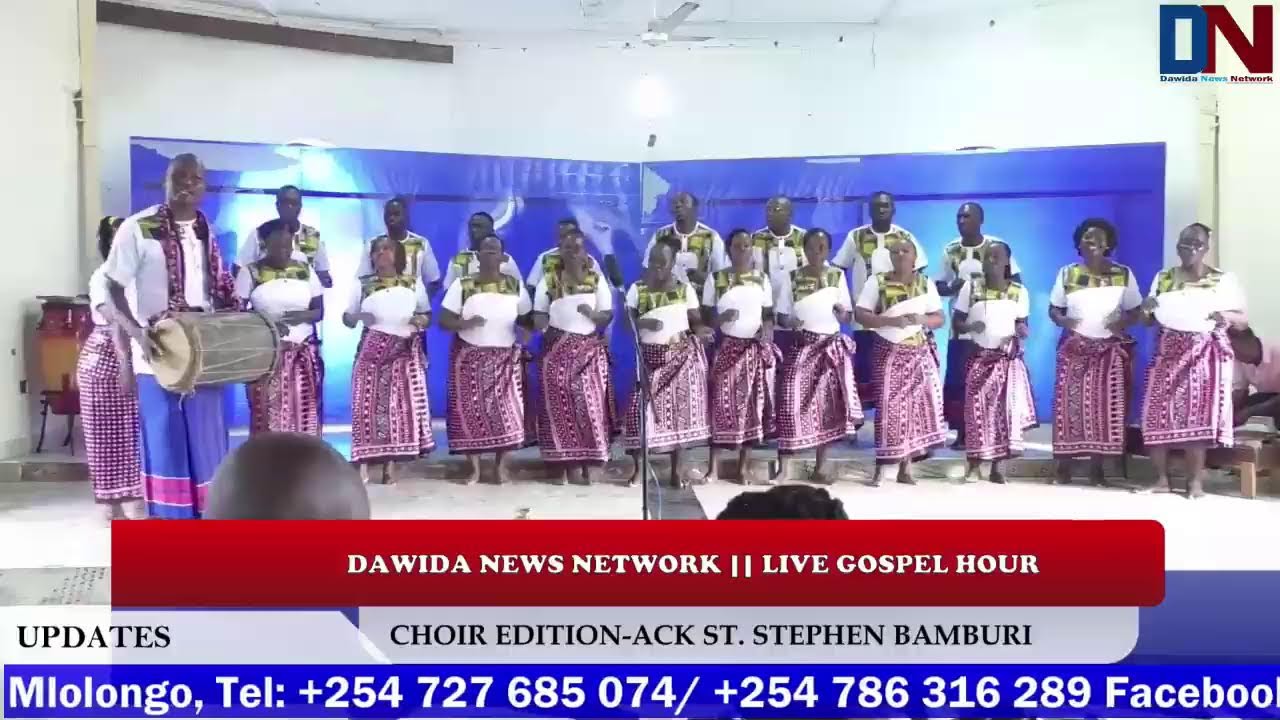 DAWIDA NEWS NETWORK || LIVE -GOSPEL HOUR || CHOIR EDITION- FT ACK ST. STEPHEN BAMBURI