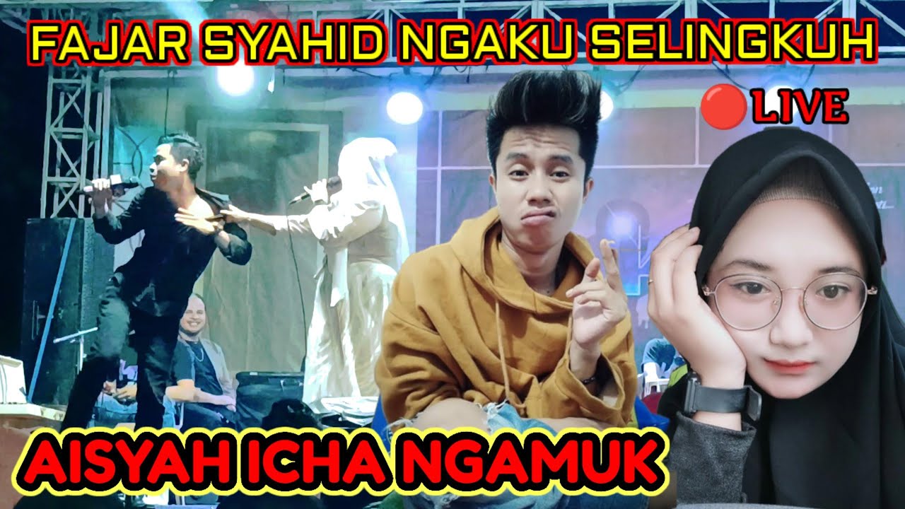 🔴LIVE FAJAR SYAHID NGAKU SELINGKUH😡AISYAH ICHA NGAMUK😡