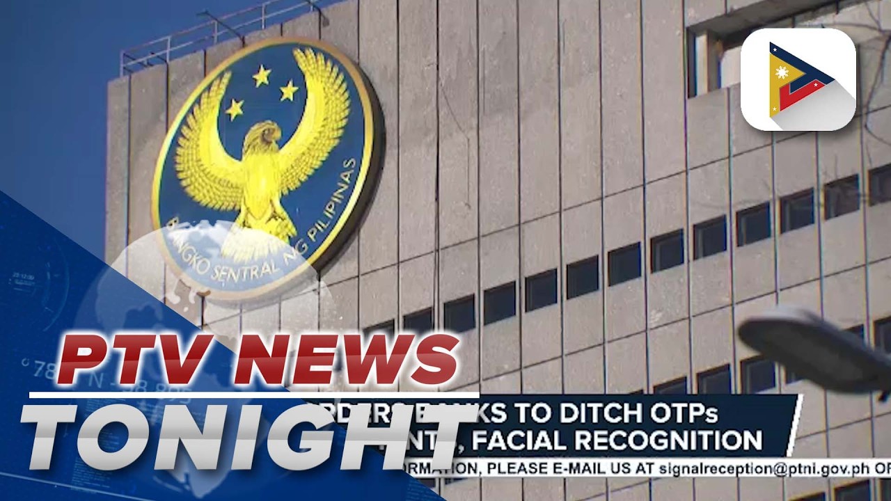 BSP orders banks to ditch OTPs for fingerprints, facial recognition