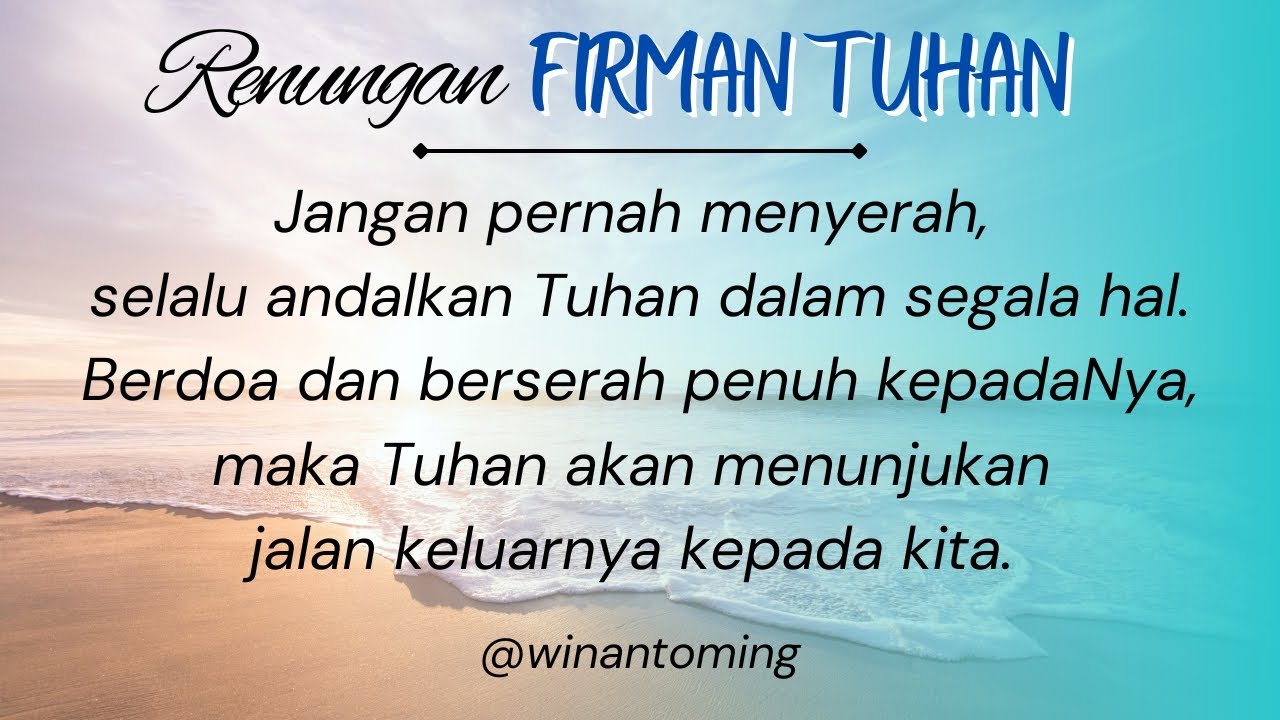 Renungan Firman Tuhan || Jangan Pernah Menyerah - WinantoMing.