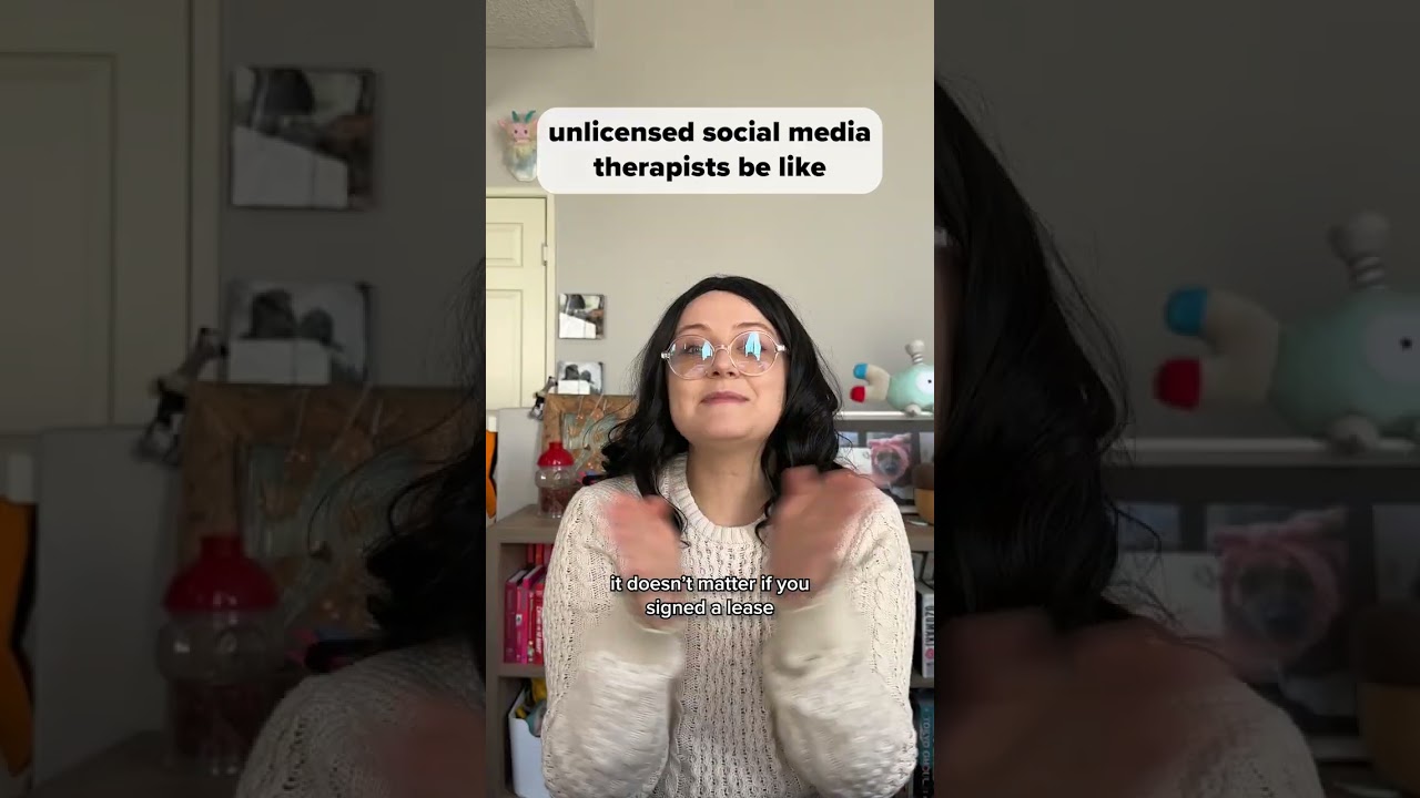 Unlicensed Social Media Therapists Be Like