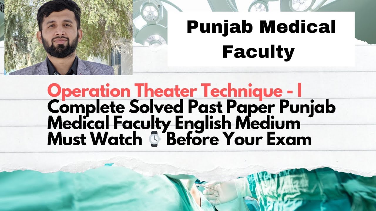 Operation Theater Technique-1 Complete Solved Past Paper Punjab Medical Faculty