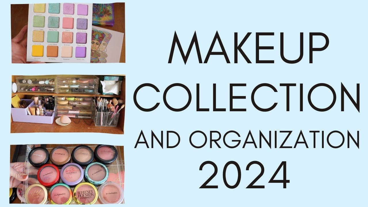 Makeup collection and organization 2024