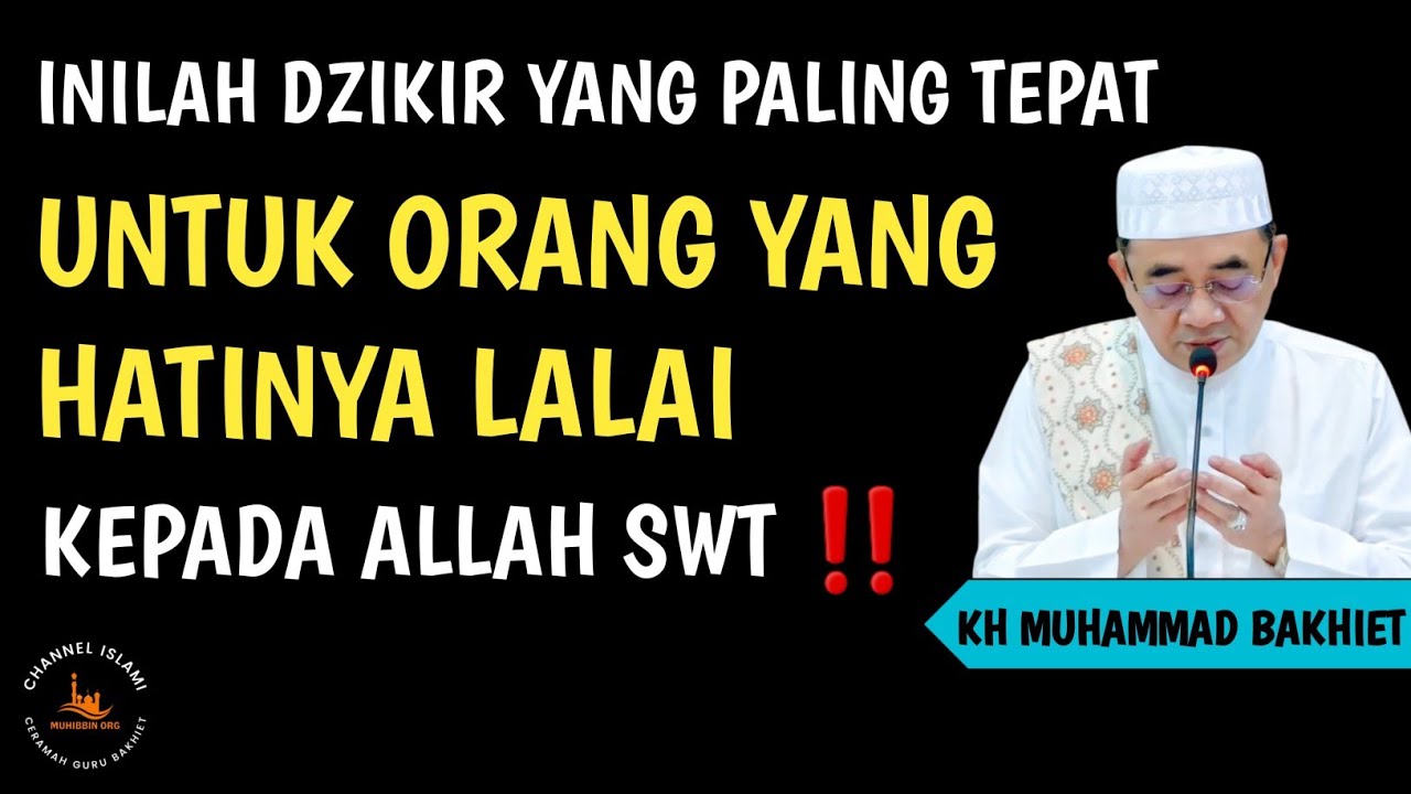 Inilah dzikir yang paling tepat untuk orang yang hatinya lalai ‼️Guru Bakhiet